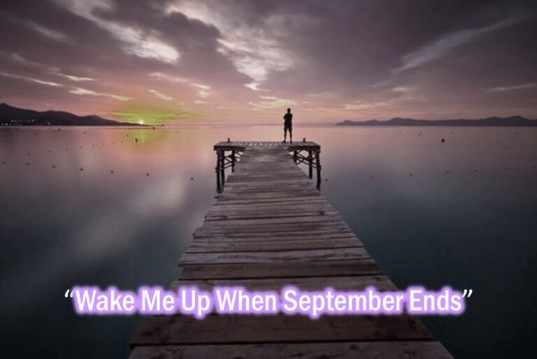 Un tiempo para reconectar, así que: Wake Me Up When September Ends